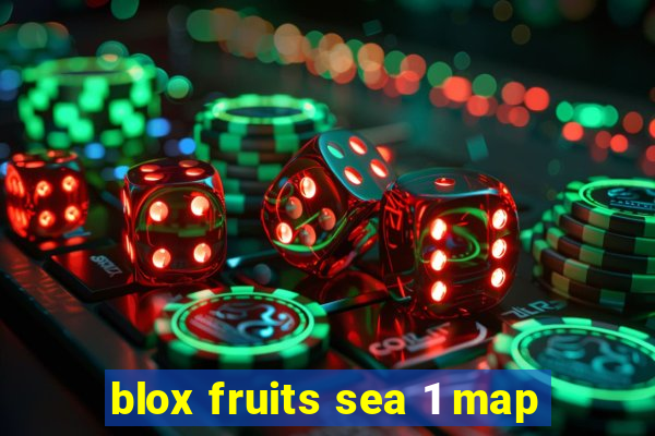 blox fruits sea 1 map